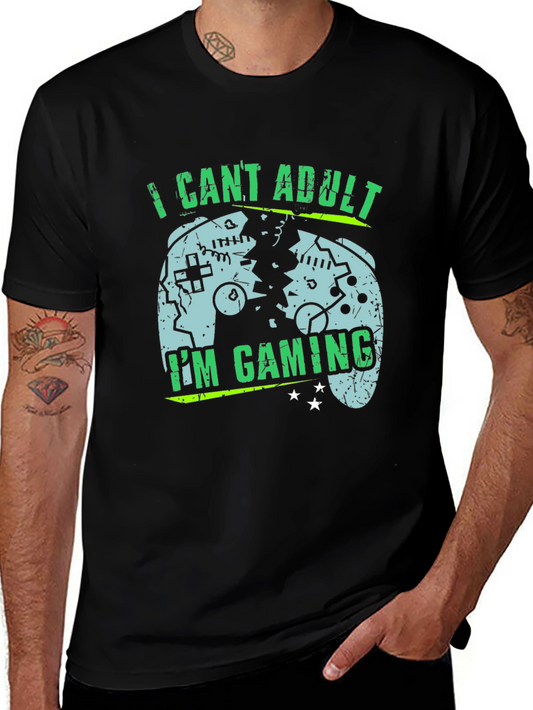 I Cant Adult Im Gaming T-Shirt
