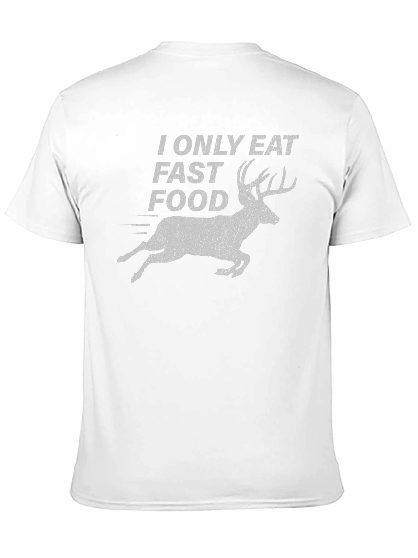 I Only Eat Fast Food Deer Graphic T-Shirt