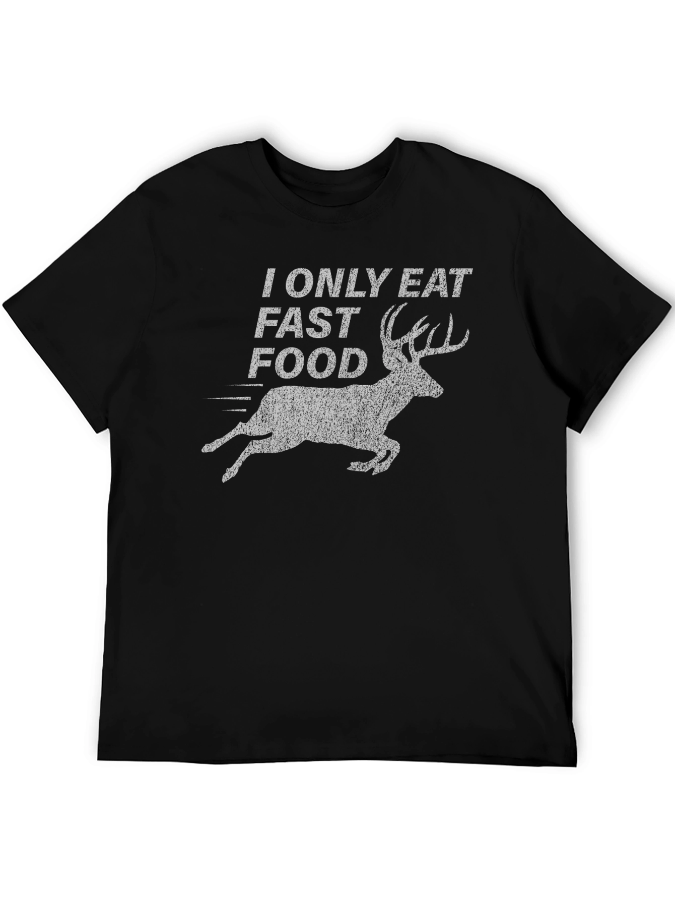 I Only Eat Fast Food Deer Graphic T-Shirt