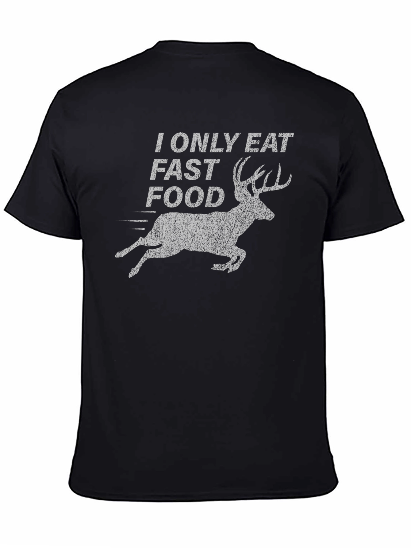 I Only Eat Fast Food Deer Graphic T-Shirt