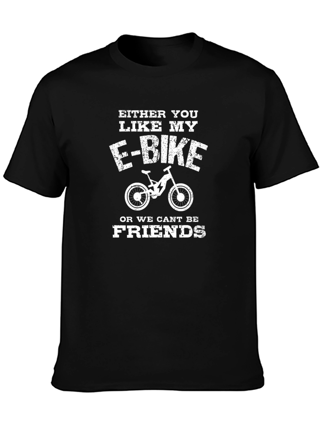 E-Bike Lovers T-Shirt - Either You Like My E-Bike