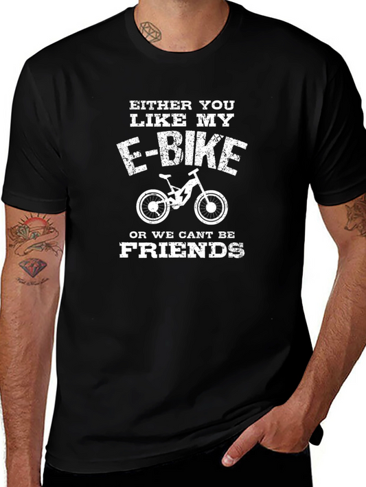 E-Bike Lovers T-Shirt - Either You Like My E-Bike