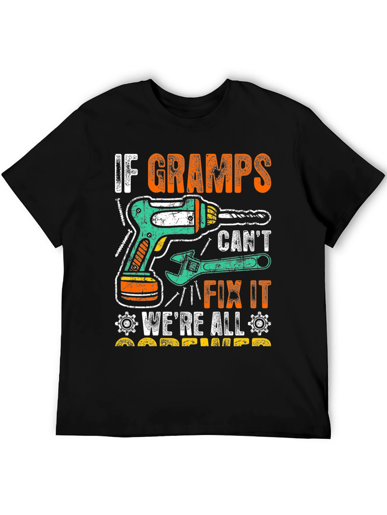 If Gramps Cant Fix It T-Shirt