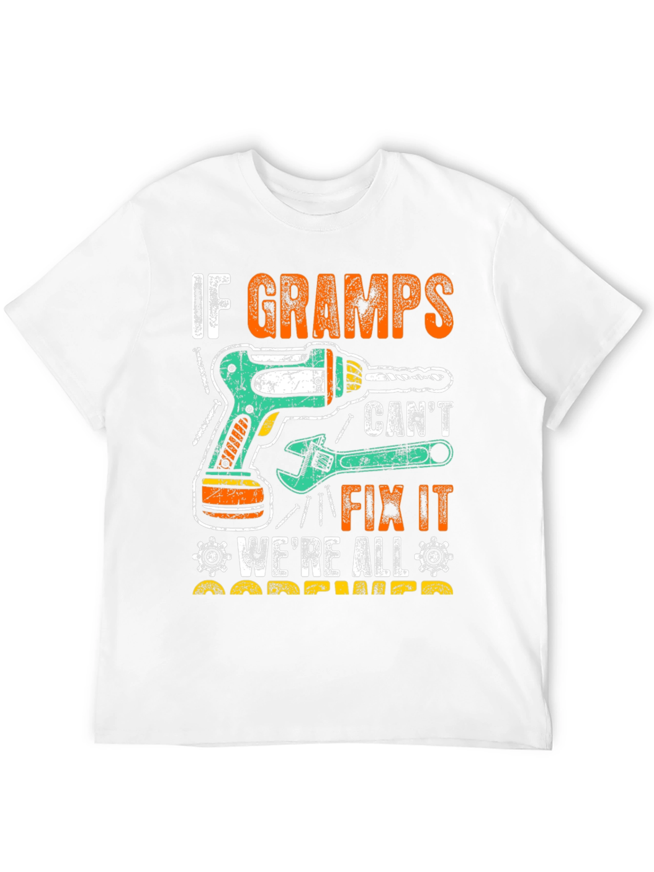 If Gramps Cant Fix It T-Shirt