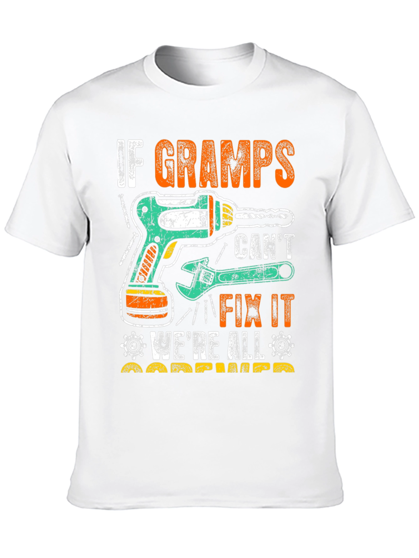 If Gramps Cant Fix It T-Shirt