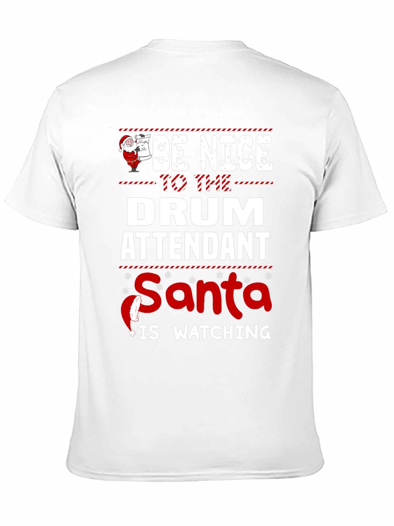Be Nice to The Drum Attendant Santa T-Shirt