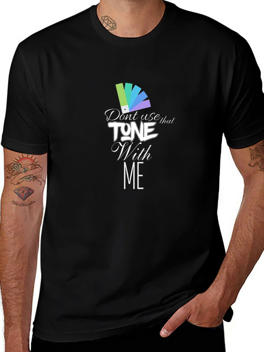 Dont Use That Tone T-Shirt - Color Palette Funny Tee