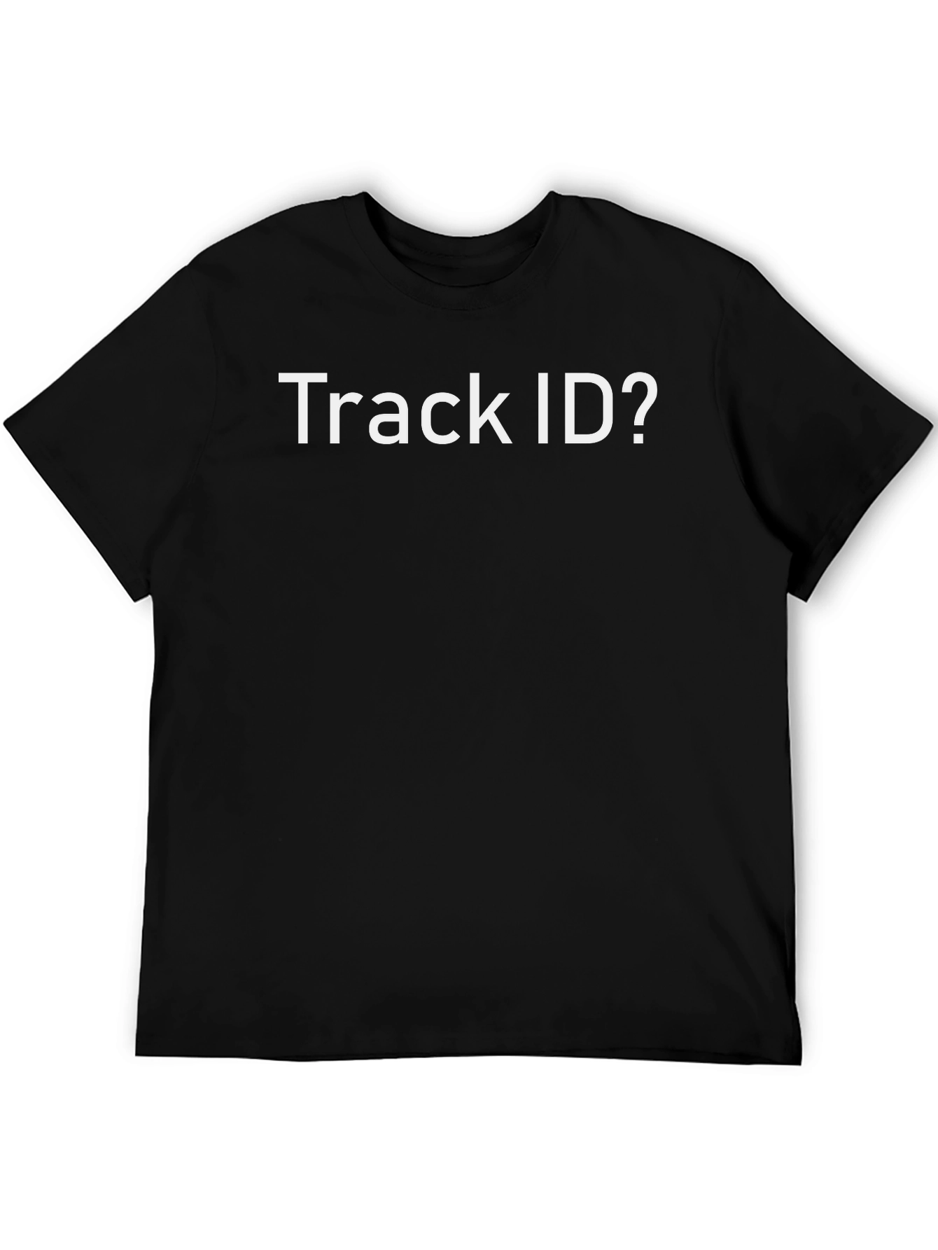 Track ID? T-Shirt - Music Lover Apparel