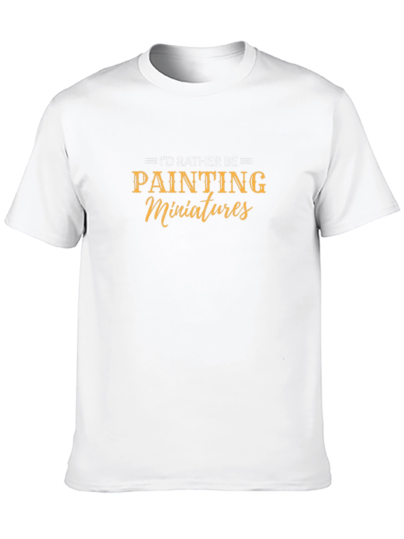 Painting Miniatures T-Shirt - Hobbyist Apparel