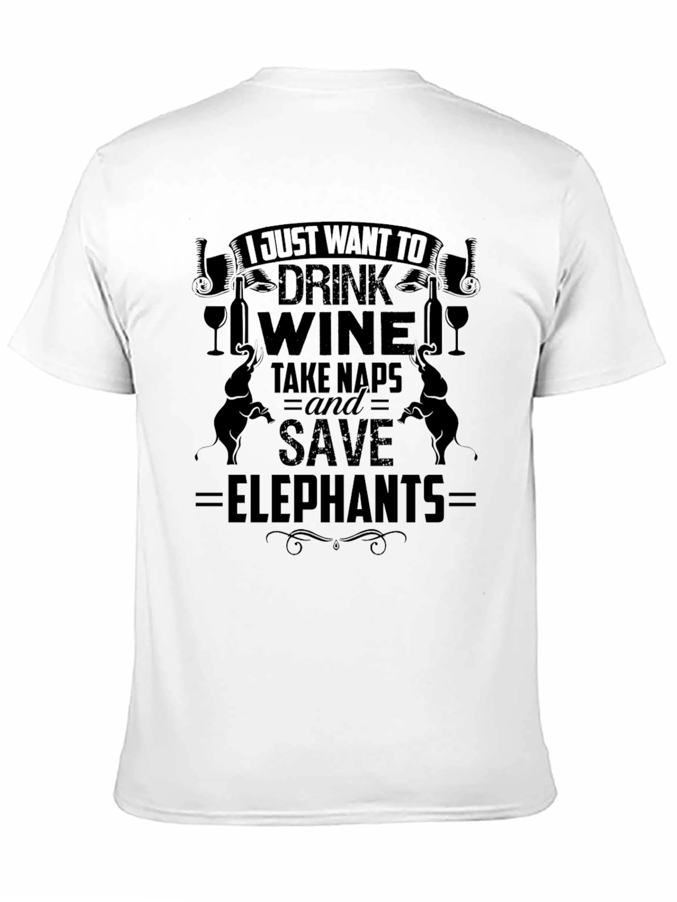 Drink Wine Take Naps Save Elephants T-Shirt
