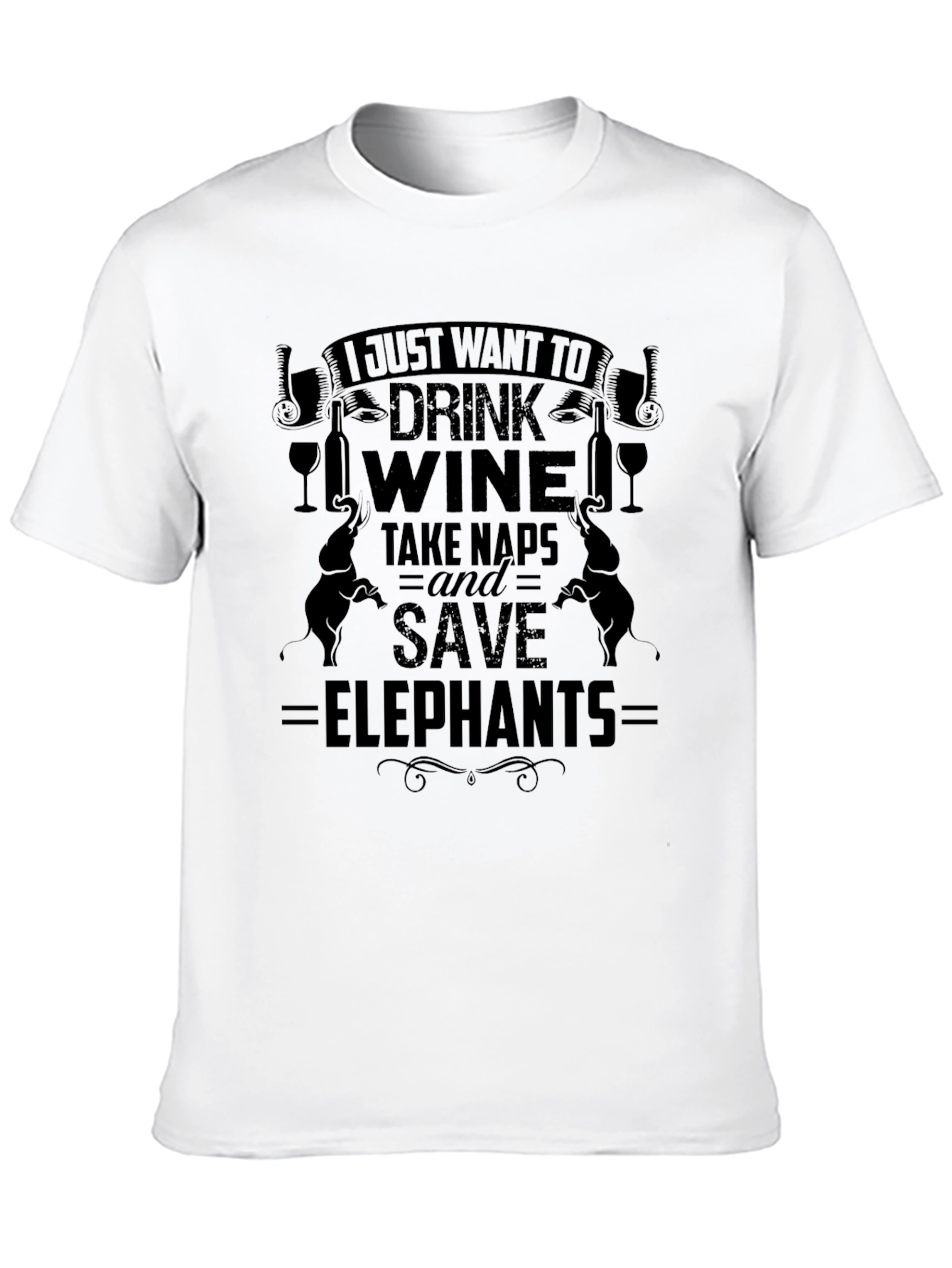 Drink Wine Take Naps Save Elephants T-Shirt