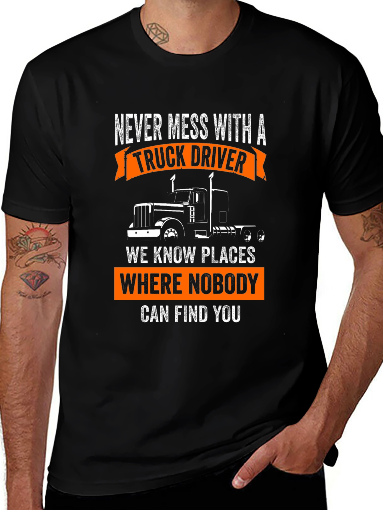 Truck Driver T-Shirt: Never Mess With A Trucker!