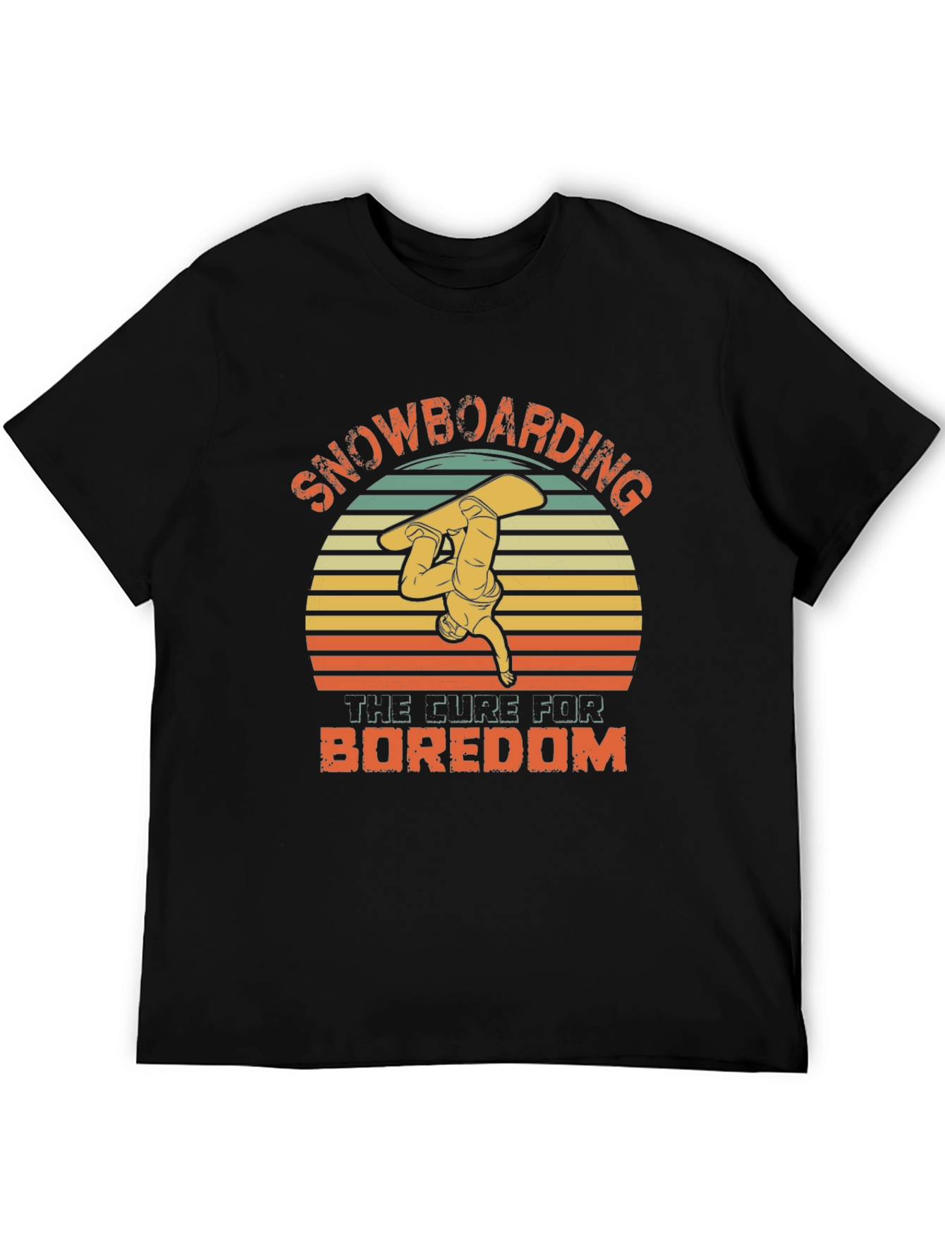 Snowboarding the Cure for Boredom T-Shirt
