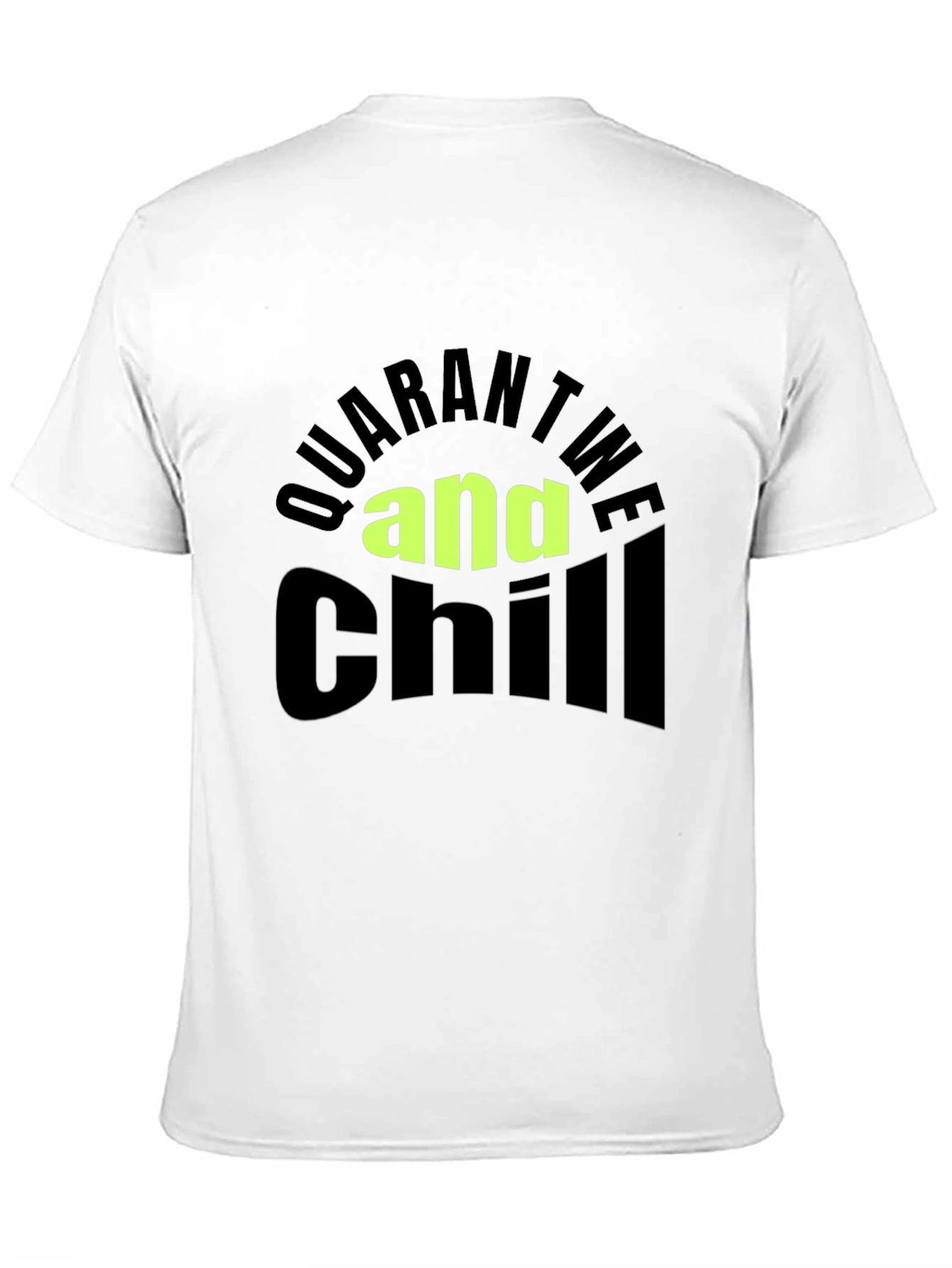 Quarantine and Chill Black T-Shirt