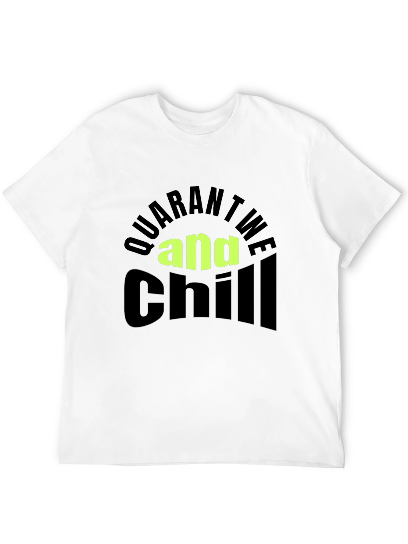 Quarantine and Chill Black T-Shirt
