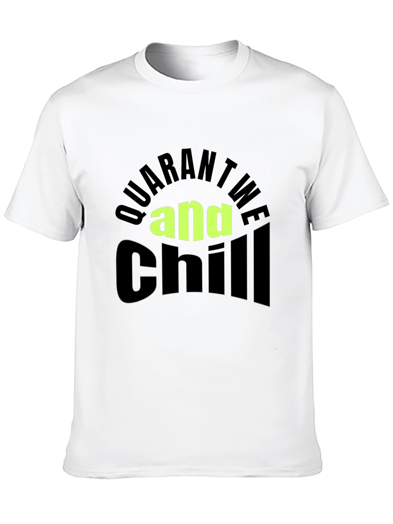 Quarantine and Chill Black T-Shirt