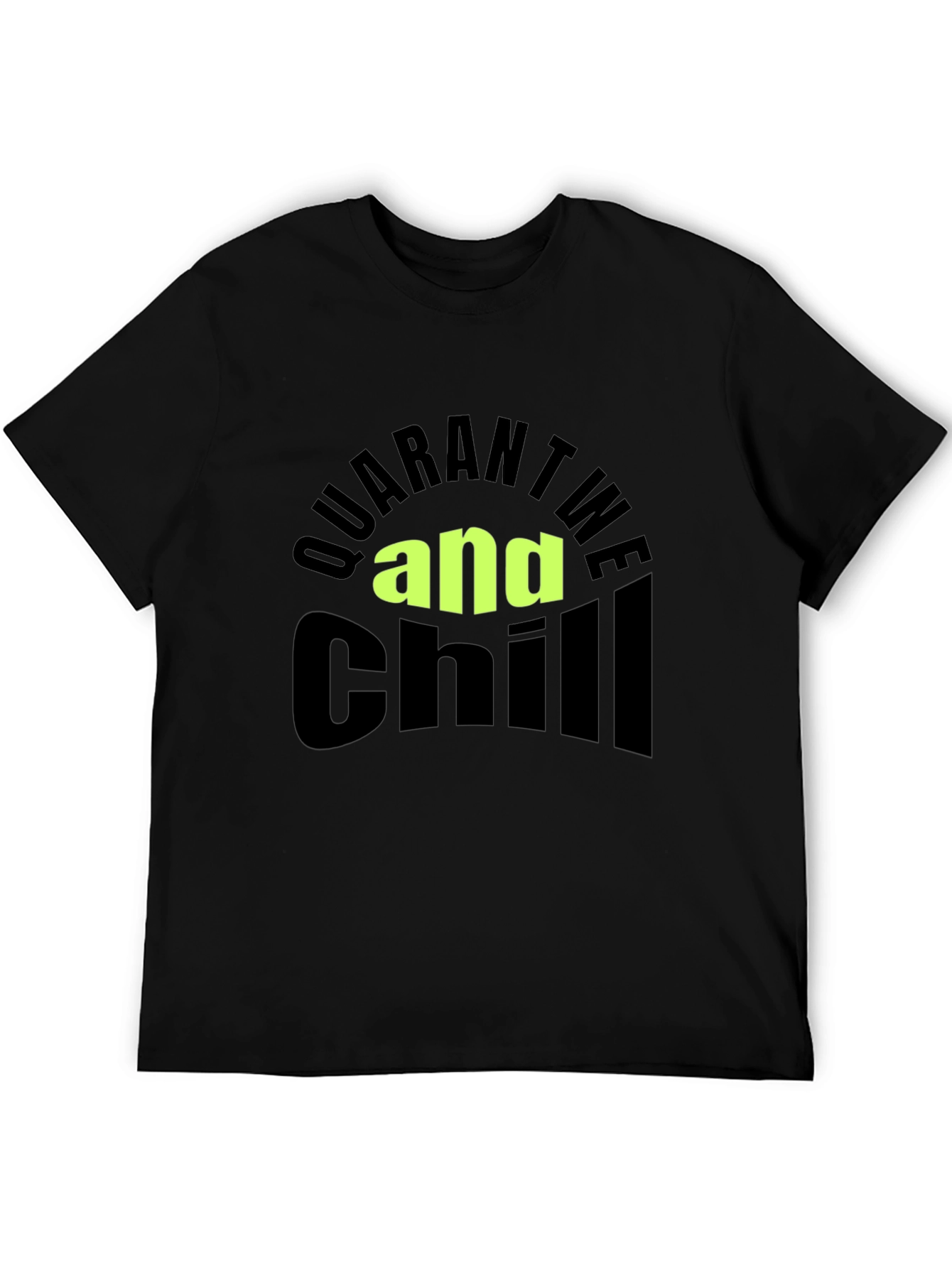 Quarantine and Chill Black T-Shirt