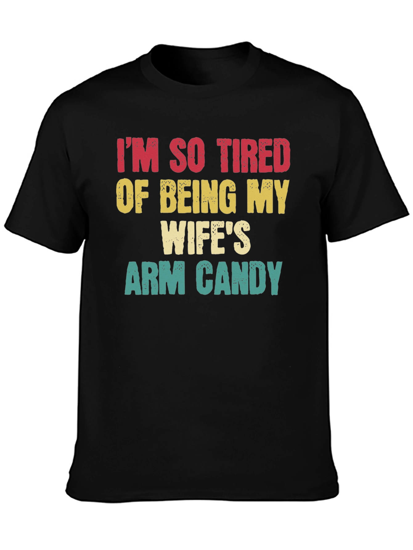 Funny Wifes Arm Candy Graphic T-Shirt