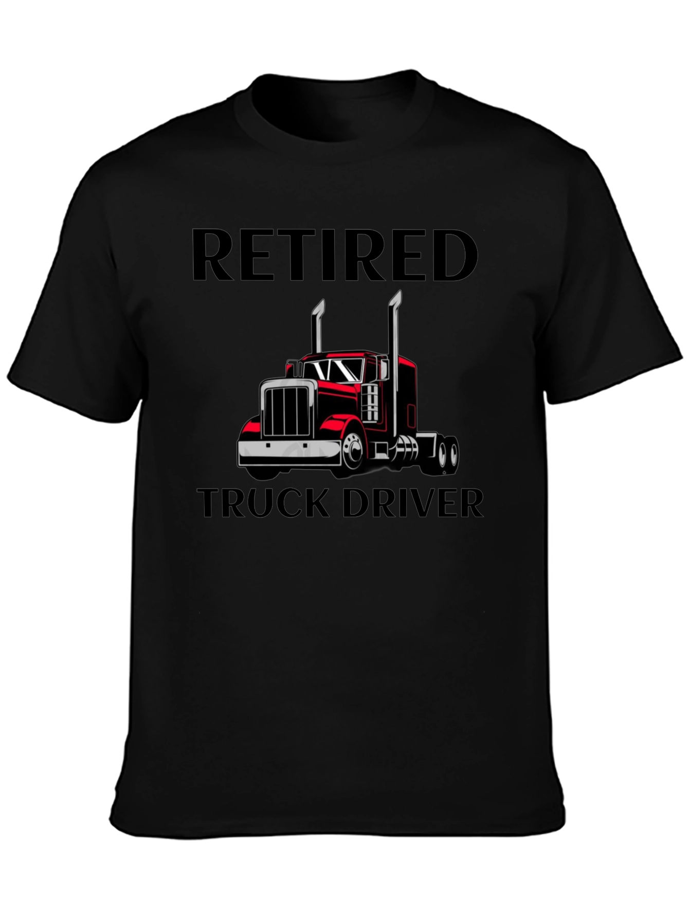 Retired Truck Driver T-Shirt - Black
