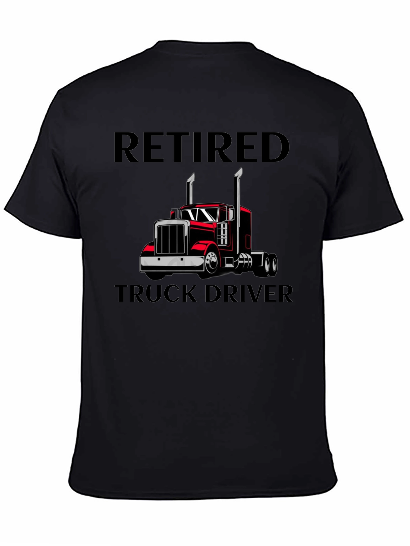 Retired Truck Driver T-Shirt - Black