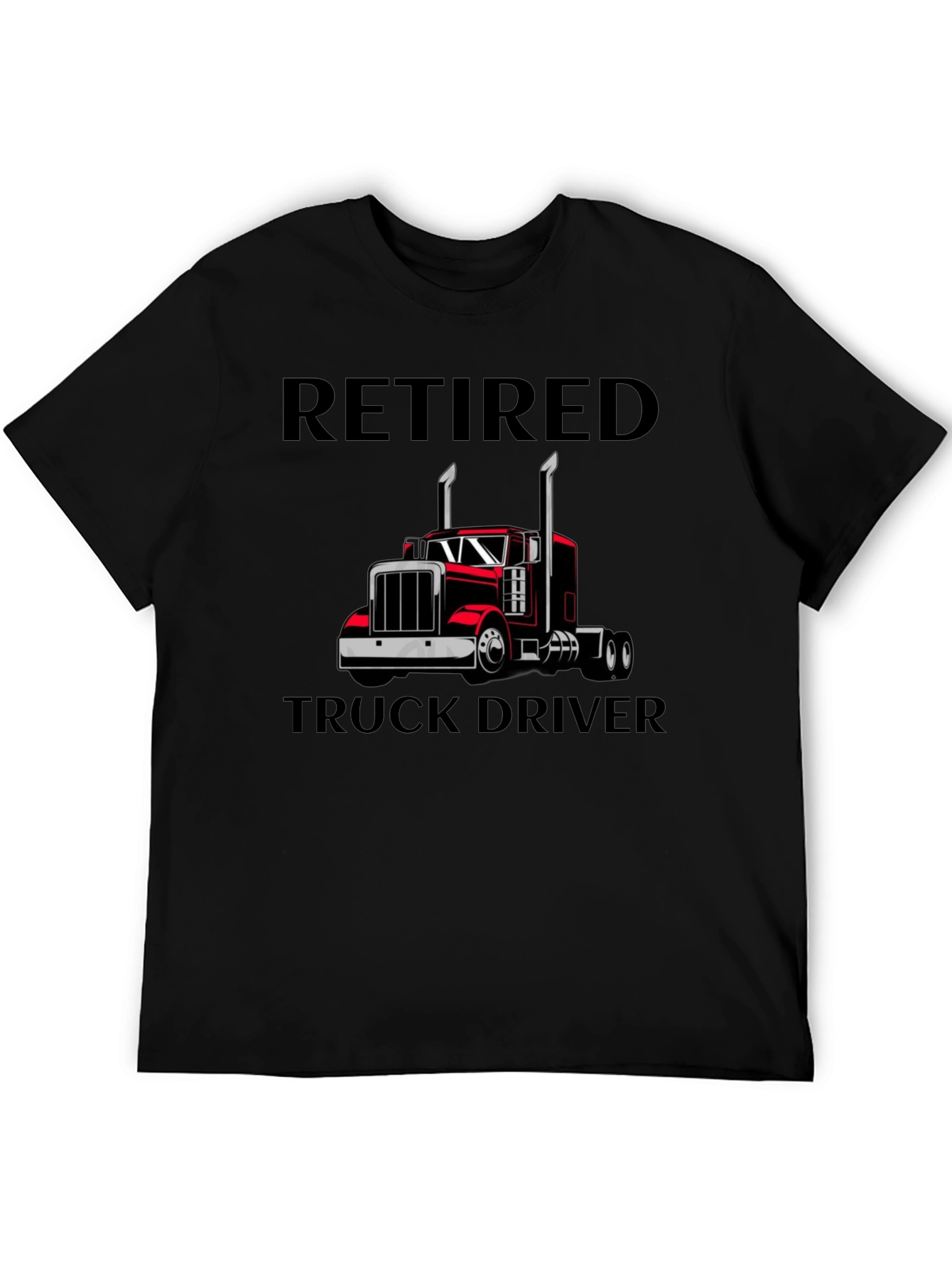 Retired Truck Driver T-Shirt - Black