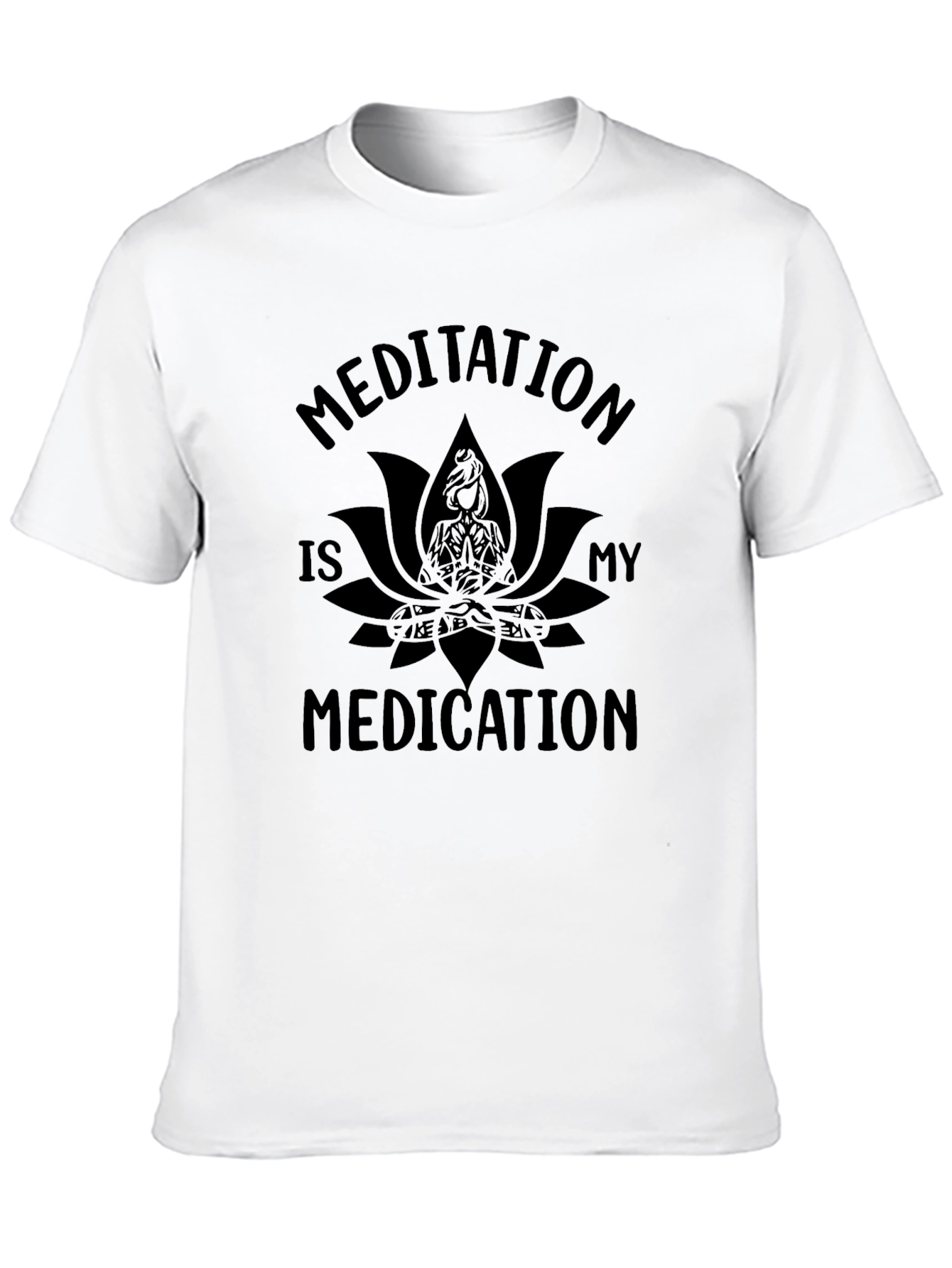 Meditation Is My Medication Graphic T-Shirt