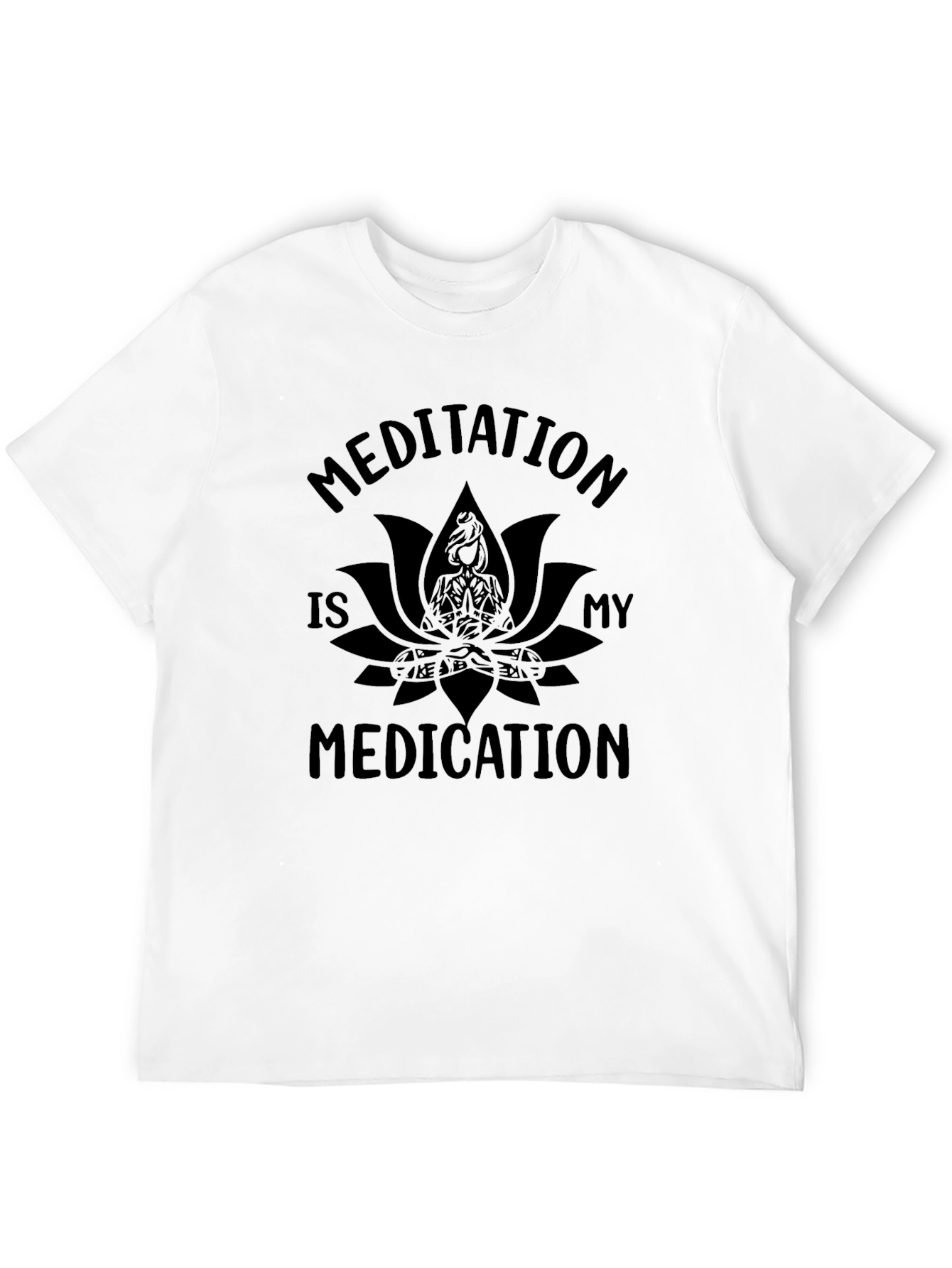 Meditation Is My Medication Graphic T-Shirt