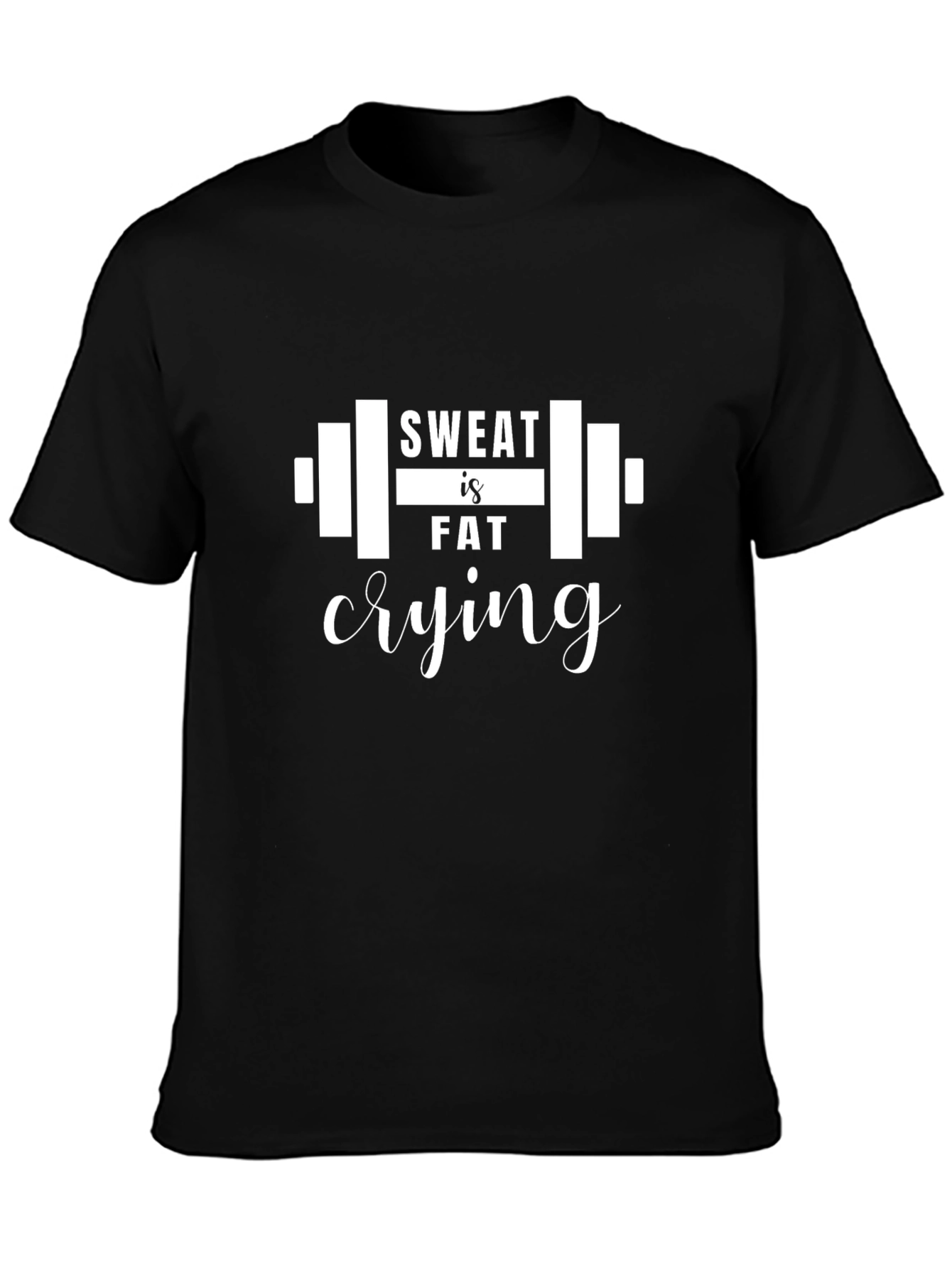 Sweat is Fat Crying Graphic T-Shirt - Black