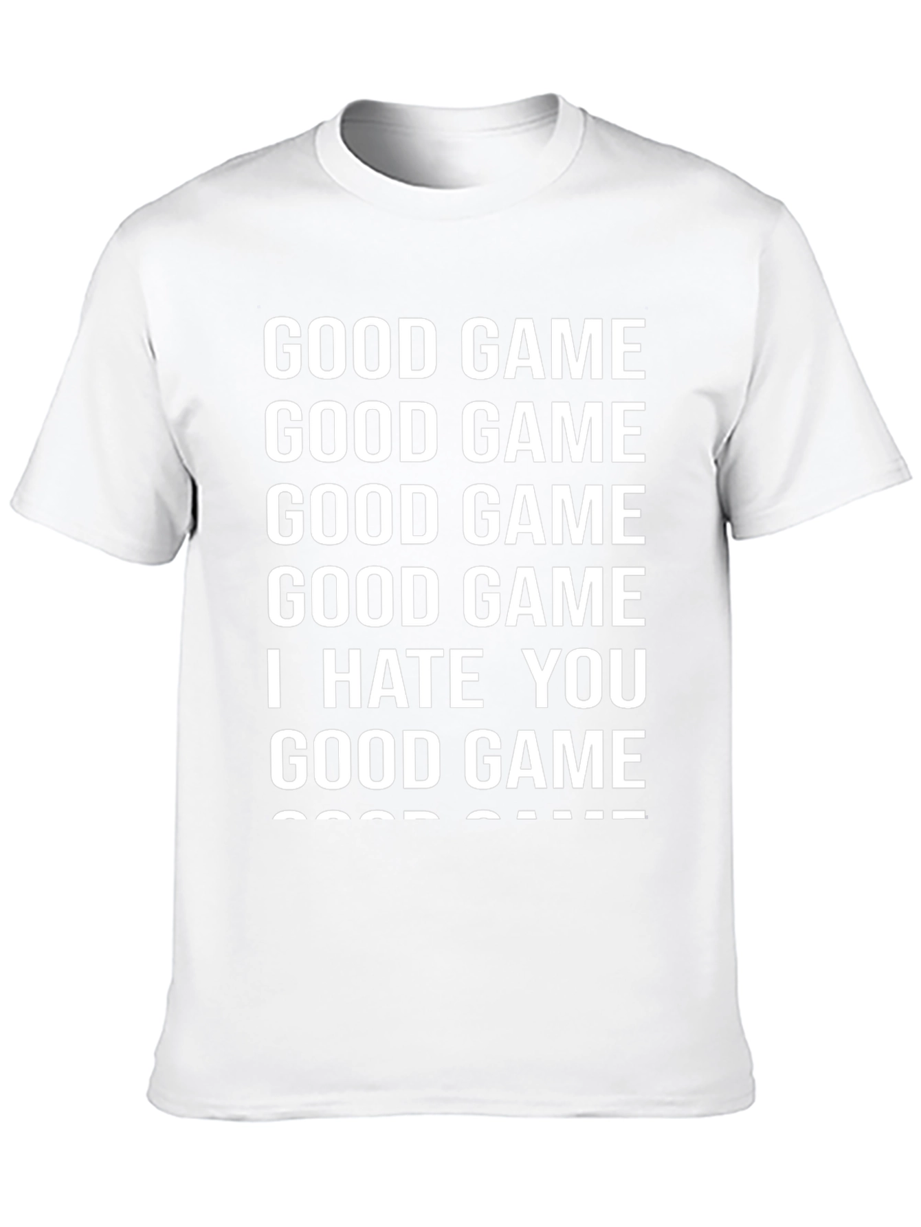 Funny Good Game I Hate You T-Shirt
