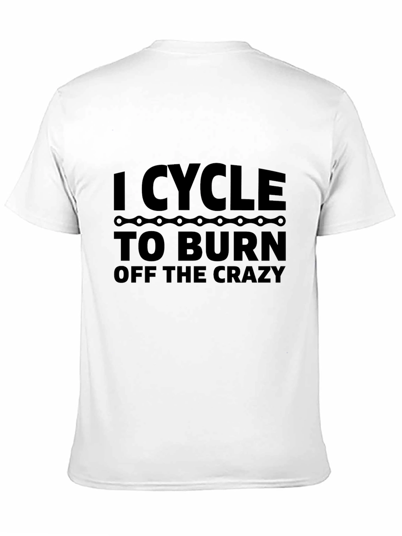 I Cycle To Burn Off The Crazy Graphic Tee