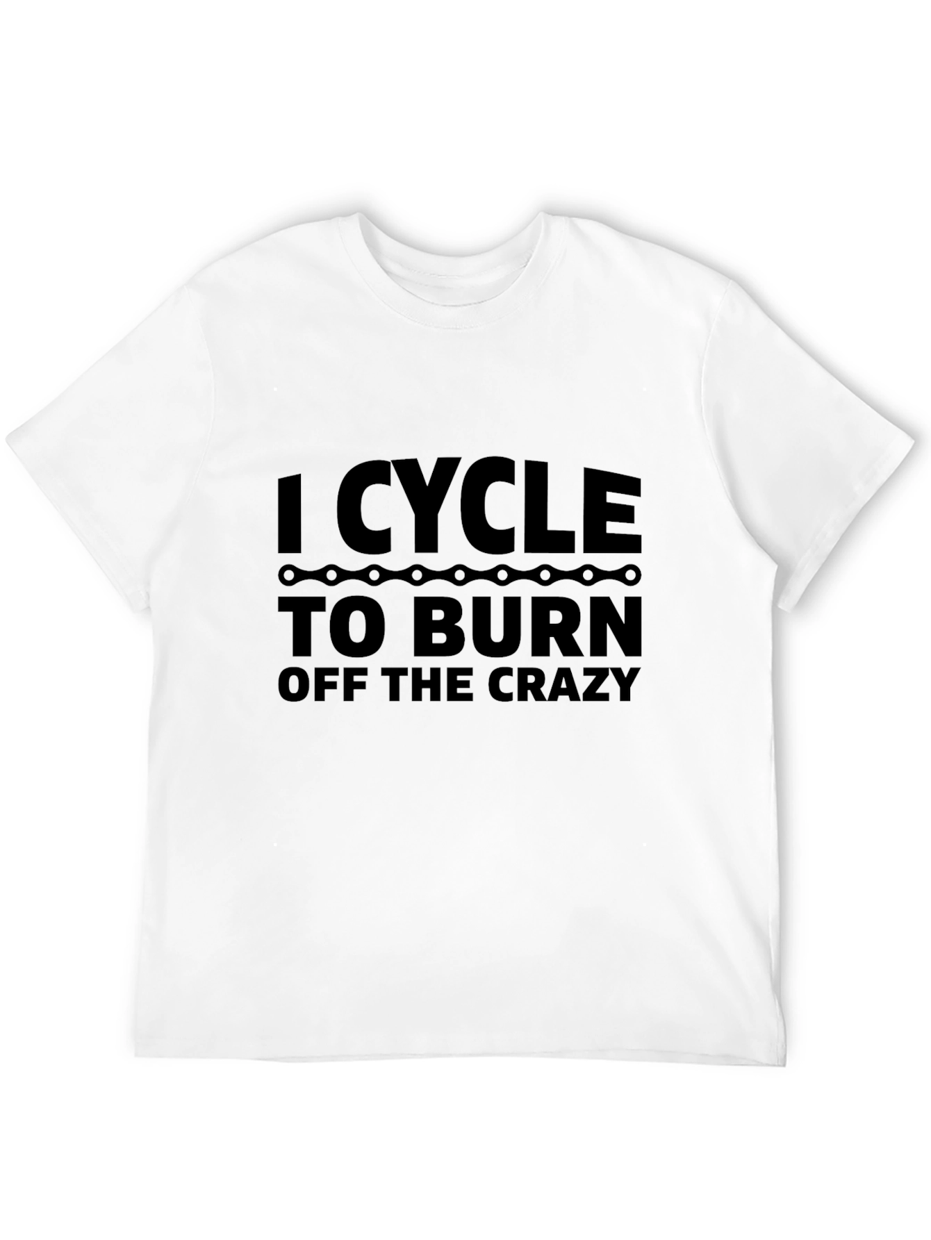 I Cycle To Burn Off The Crazy Graphic Tee