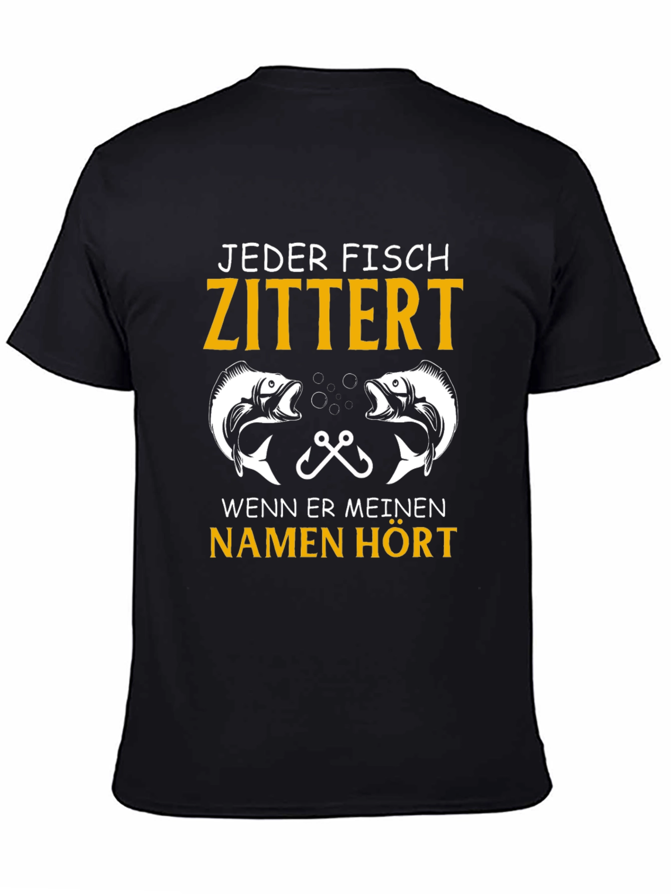 Jeder Fisch Zittert Fishing T-Shirt