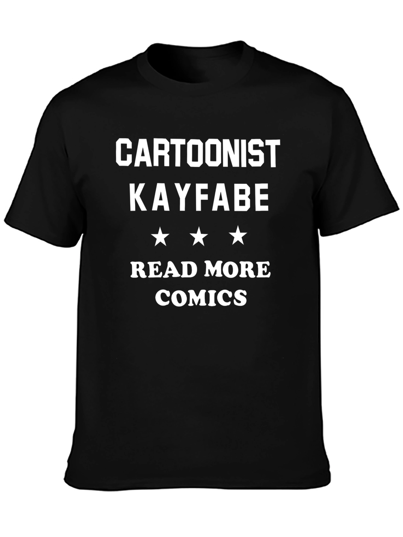 Cartoonist Kayfabe Read More Comics Graphic T-Shirt