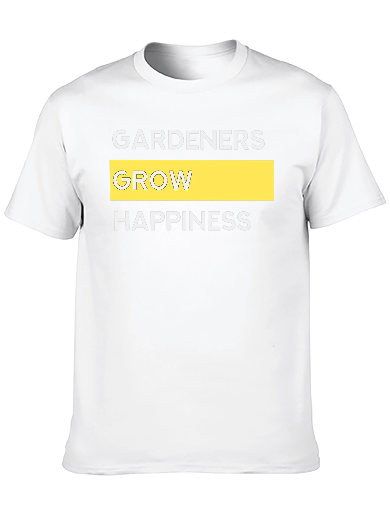 Gardeners Grow Happiness Graphic Tee