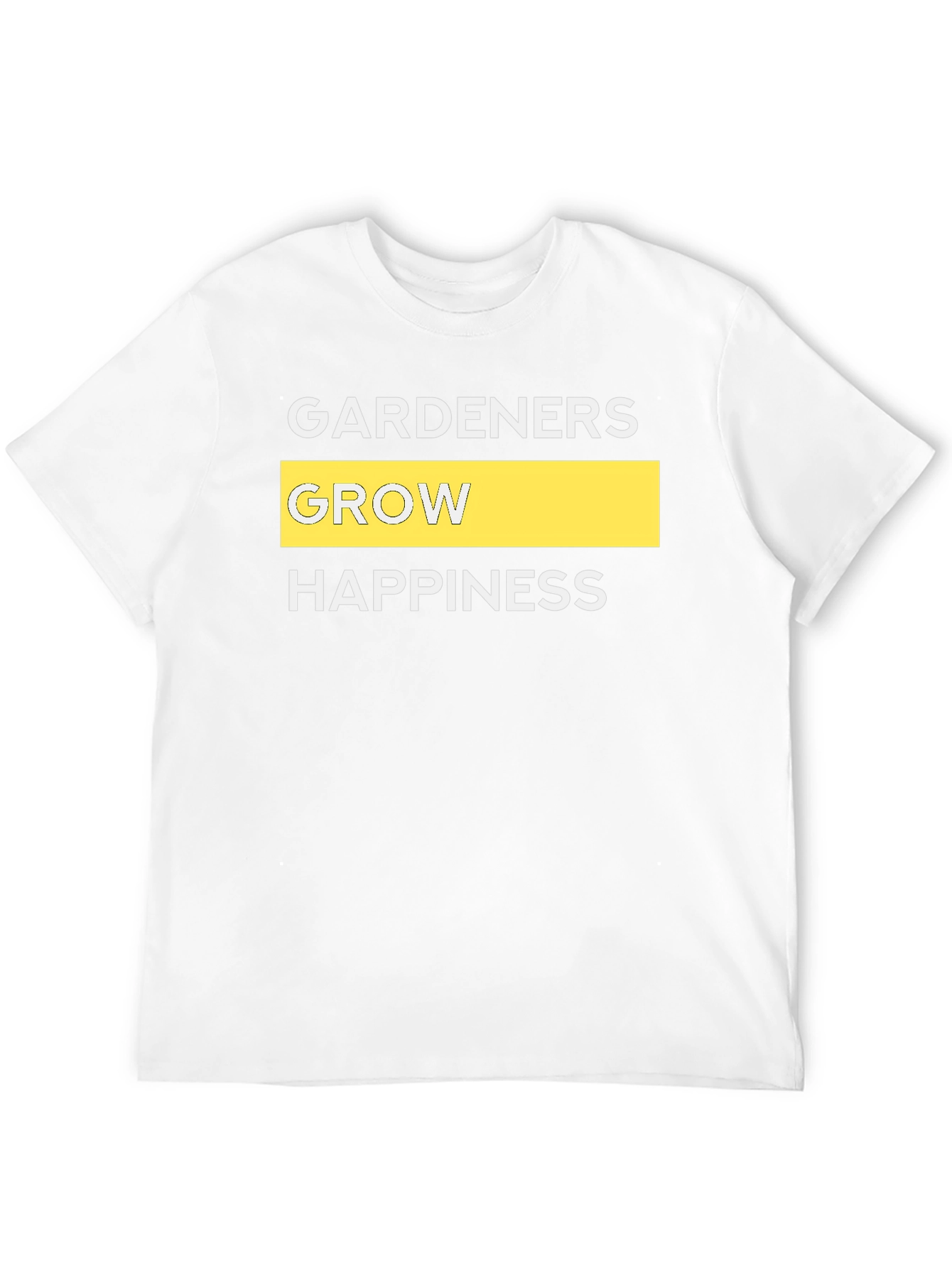 Gardeners Grow Happiness Graphic Tee