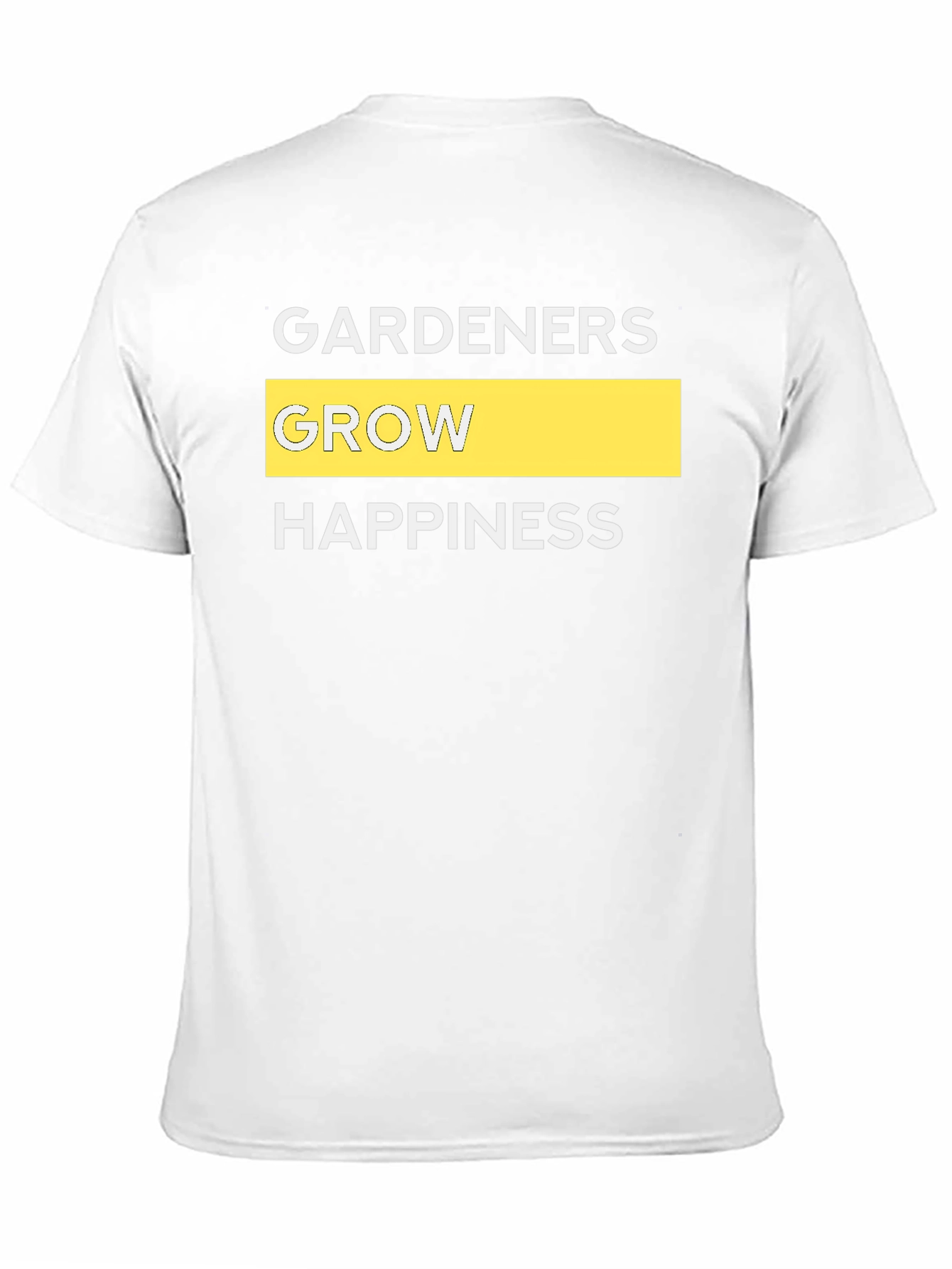Gardeners Grow Happiness Graphic Tee