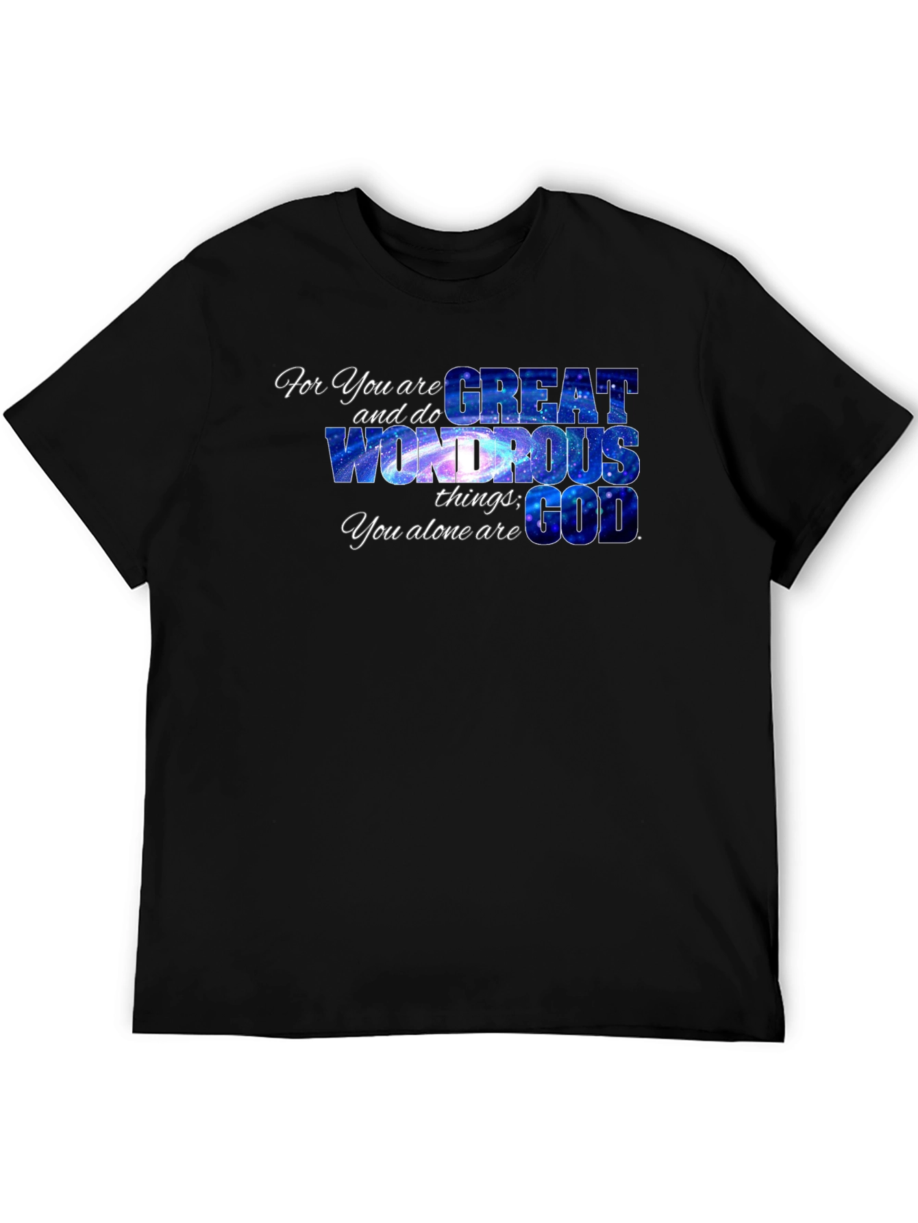 For You Are Great God Graphic Tee