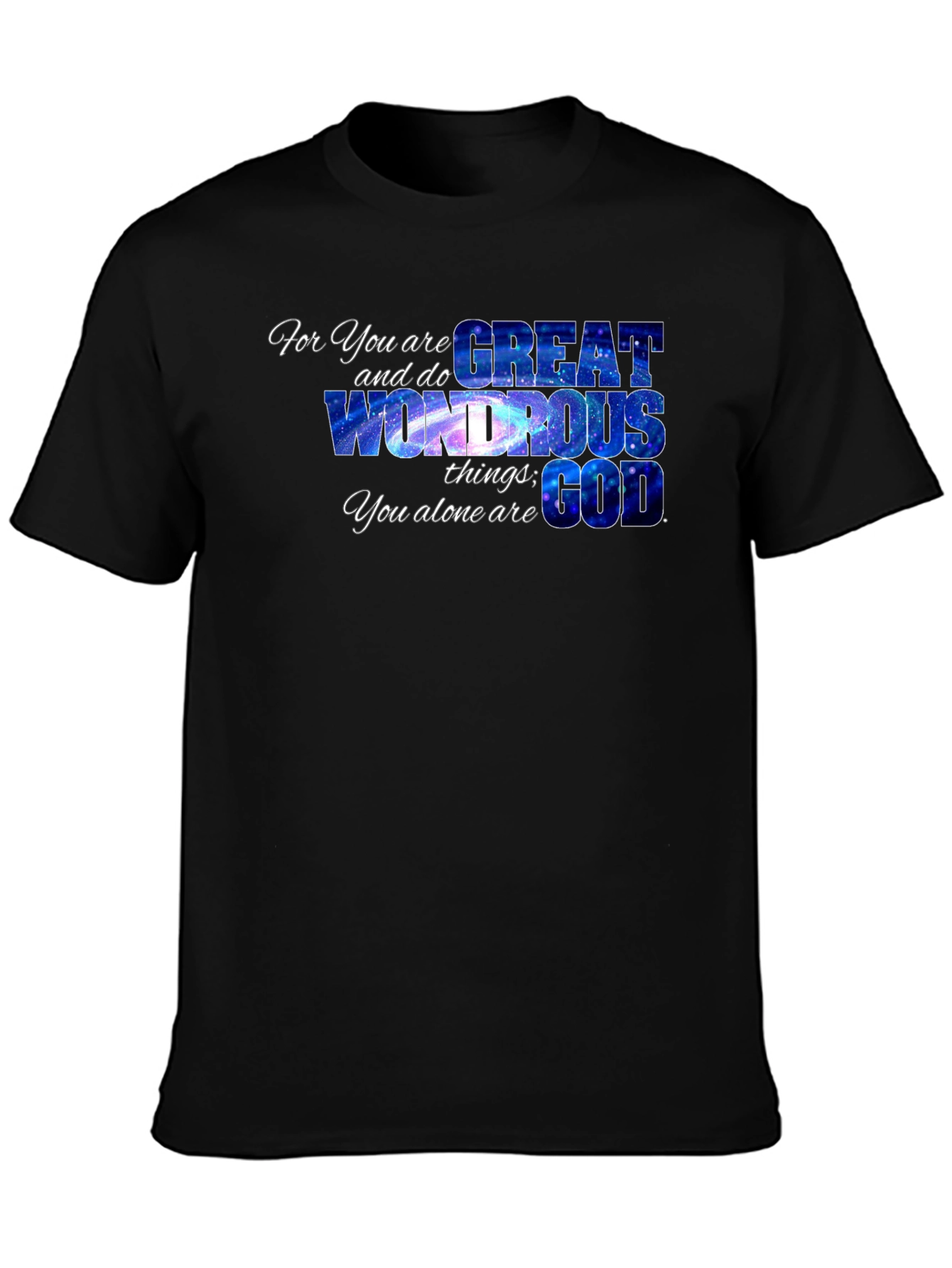 For You Are Great God Graphic Tee