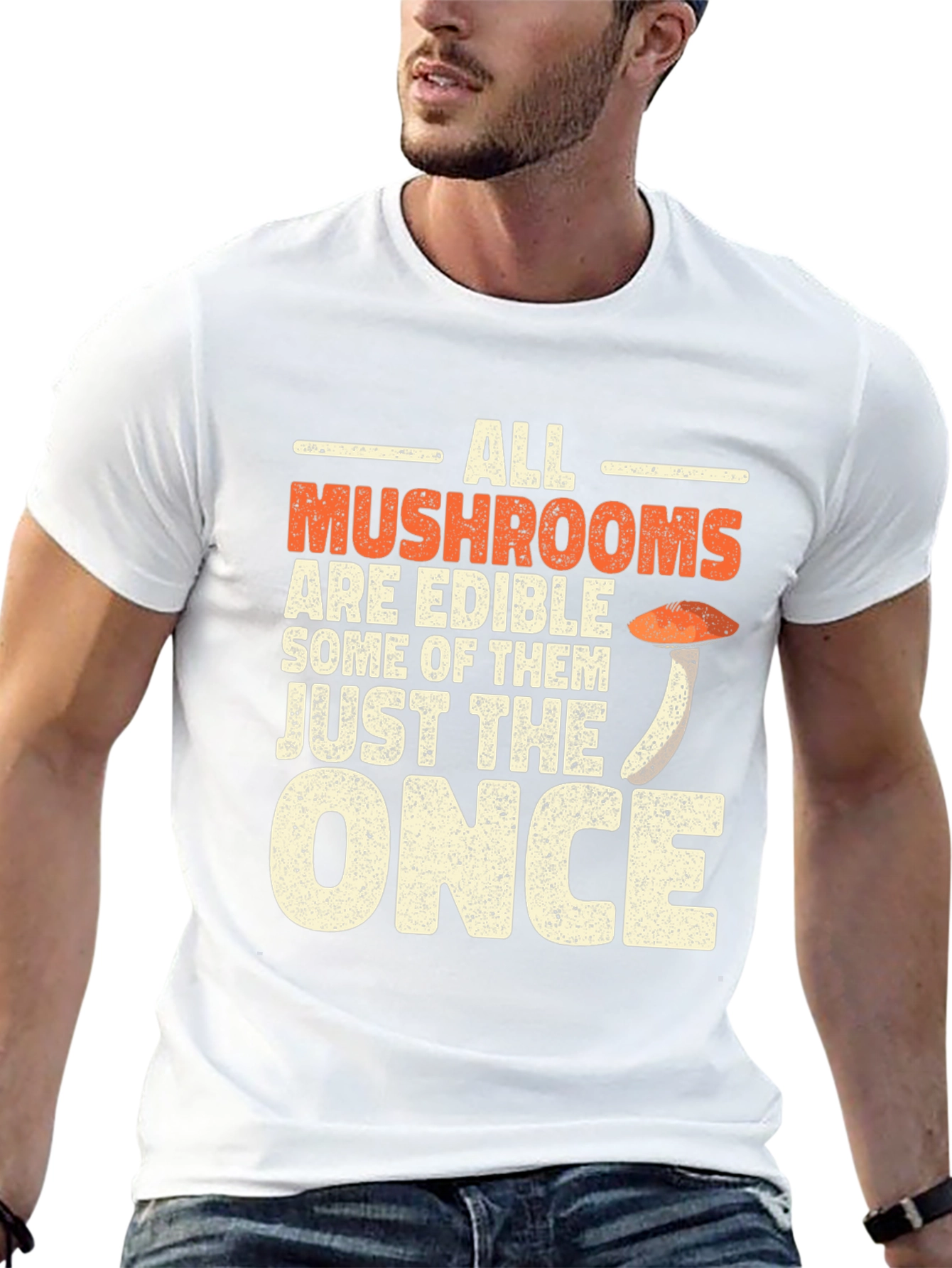 All Mushrooms Are Edible Funny T-Shirt