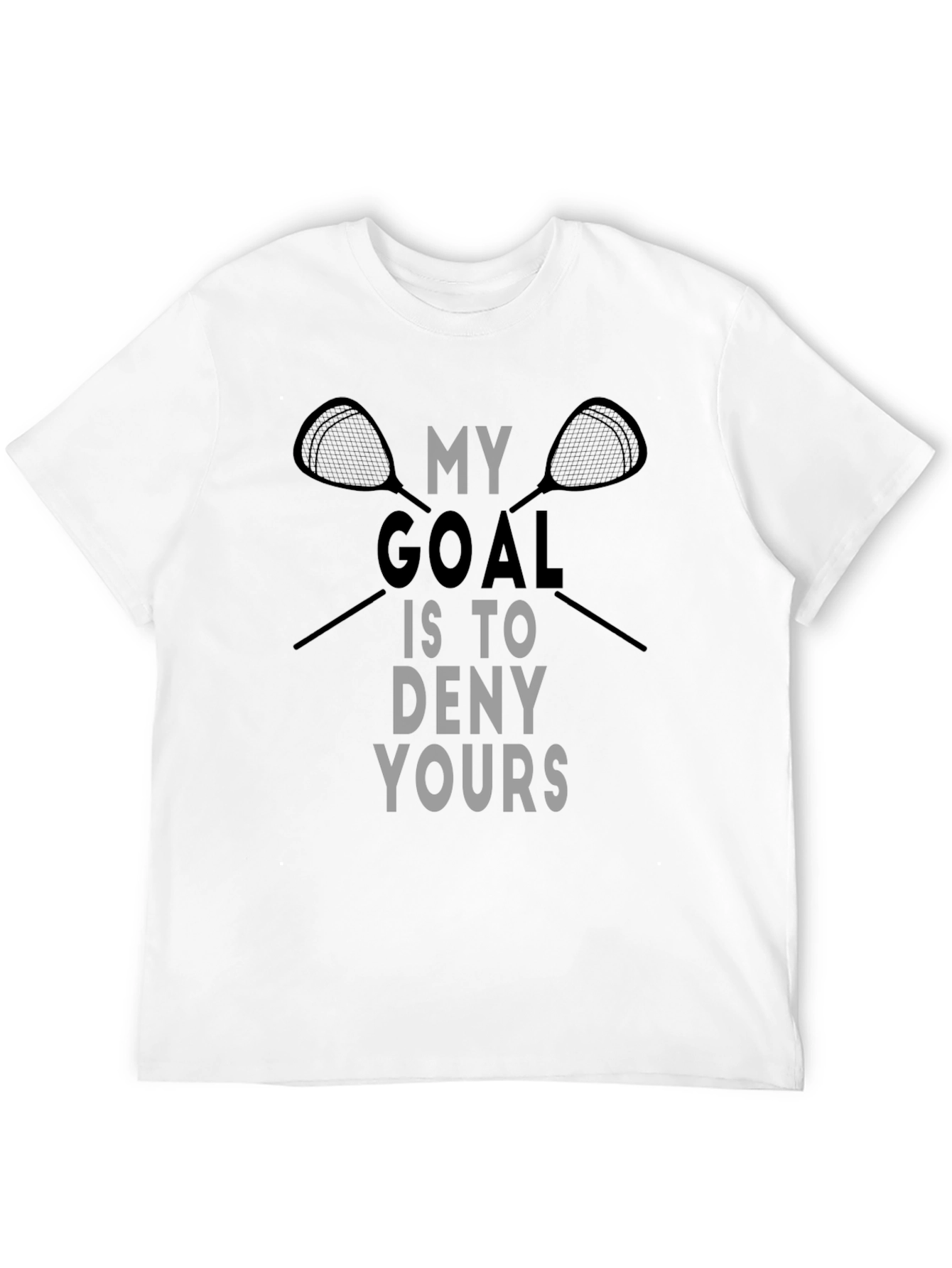 Lacrosse Goal T-Shirt - Deny Yours