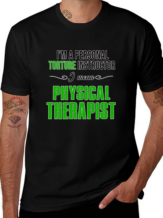 Funny Personal Torture Instructor - Physical Therapist T-Shirt
