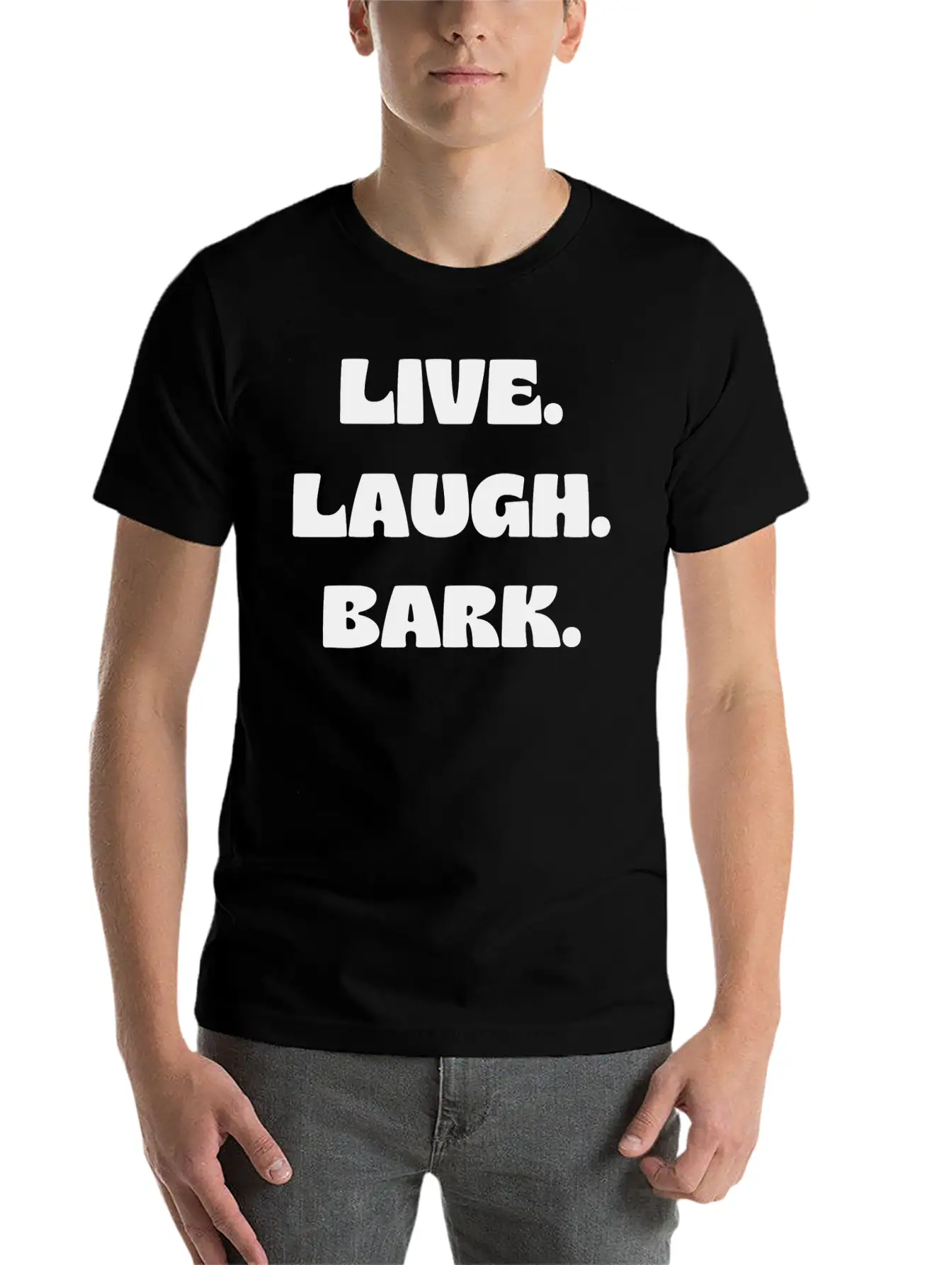 Live Laugh Bark Unisex Casual T-Shirt – Clean Design For Daily Comfort
