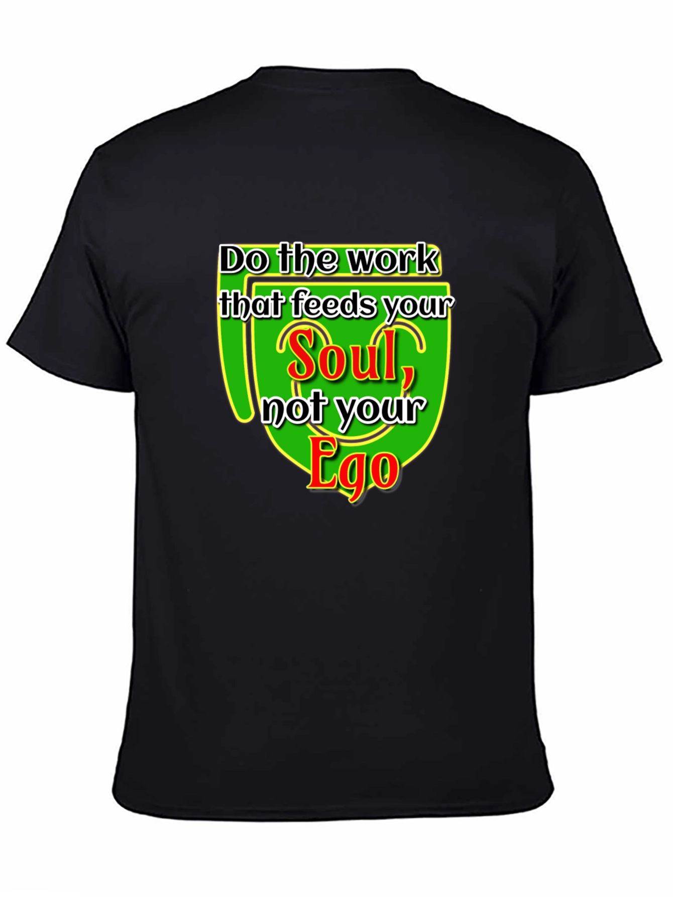 Soul Over Ego Graphic Tee - Motivational T-Shirt