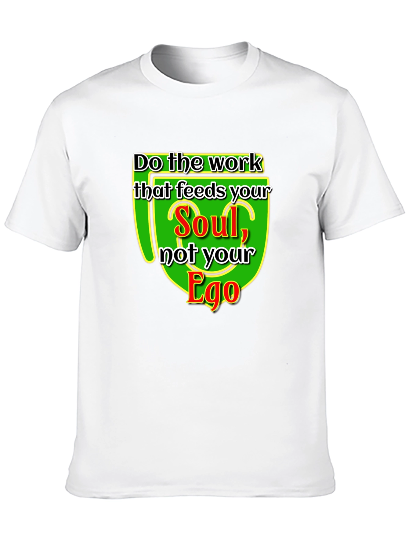 Soul Over Ego Graphic Tee - Motivational T-Shirt