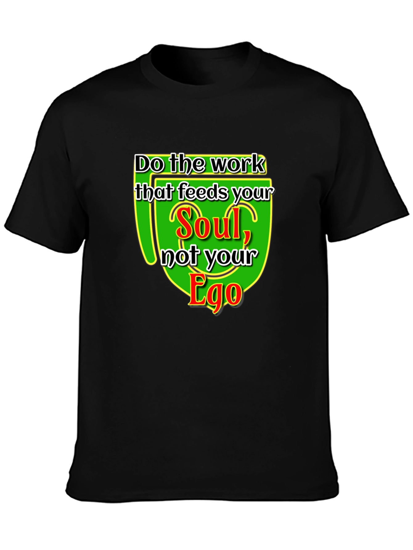 Soul Over Ego Graphic Tee - Motivational T-Shirt