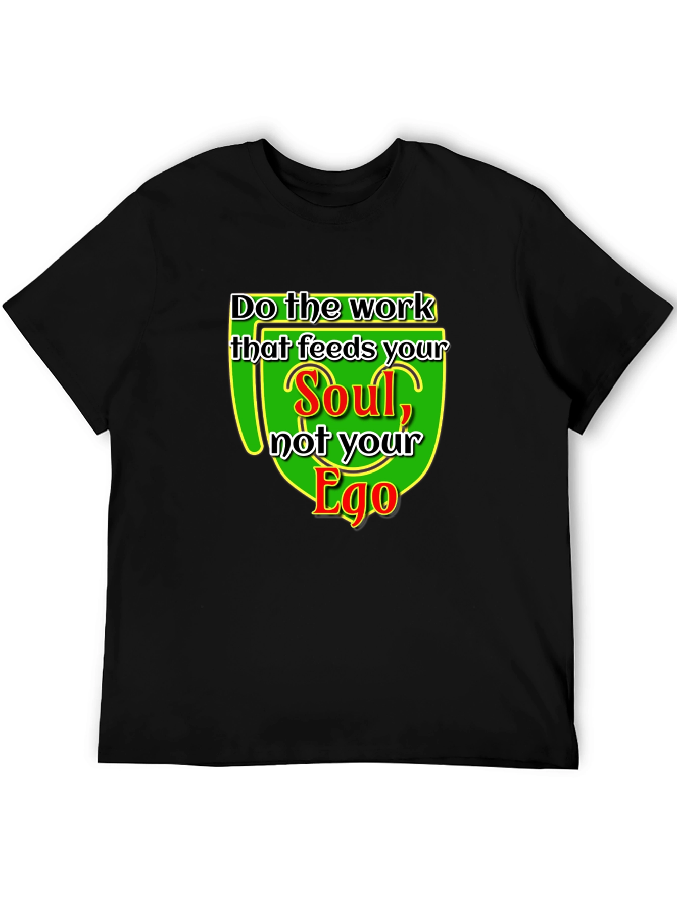 Soul Over Ego Graphic Tee - Motivational T-Shirt