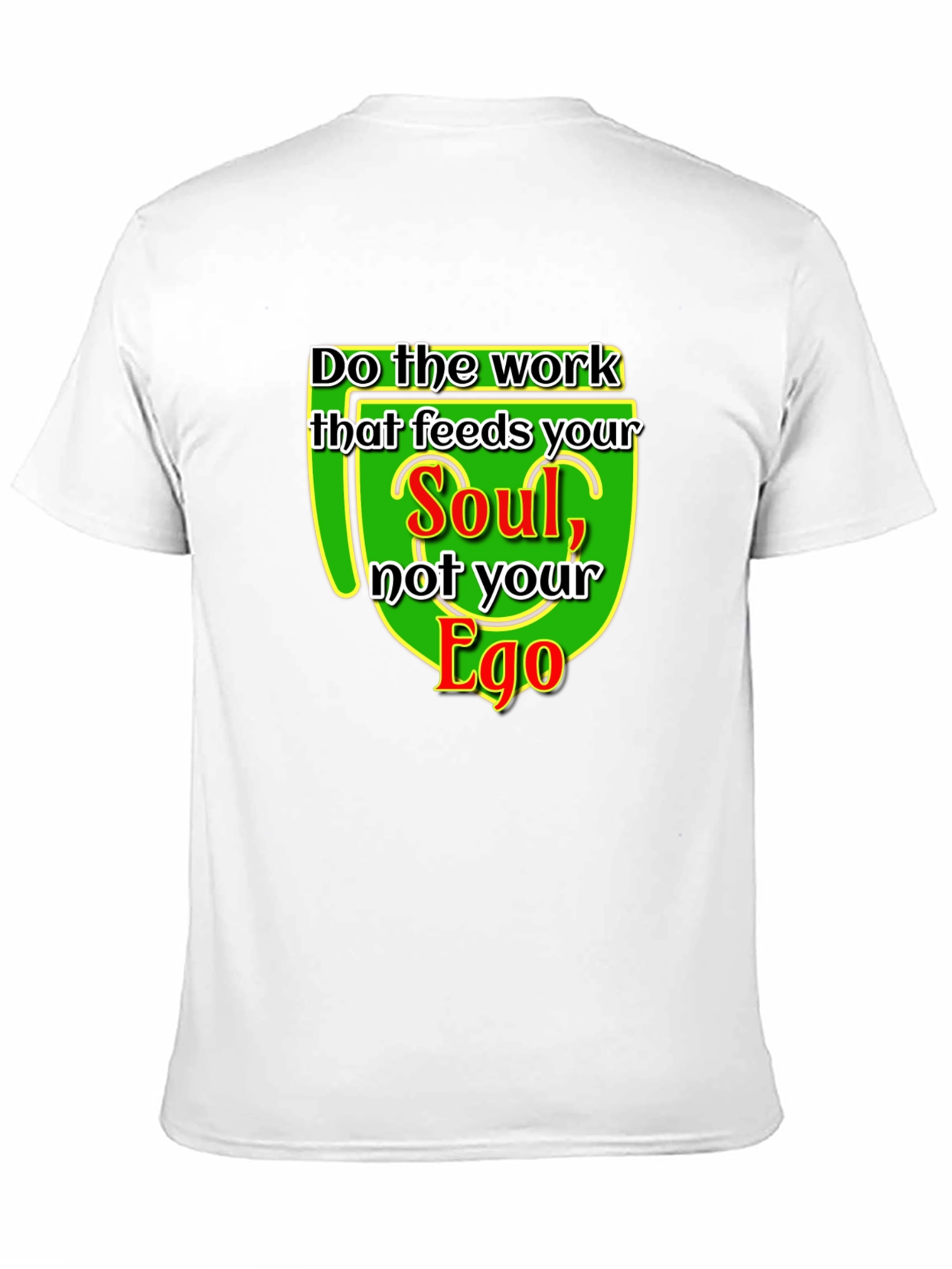 Soul Over Ego Graphic Tee - Motivational T-Shirt