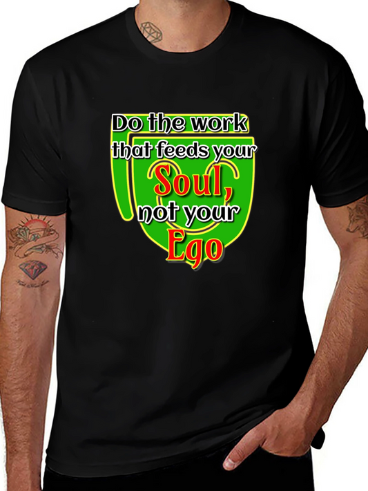 Soul Over Ego Graphic Tee - Motivational T-Shirt