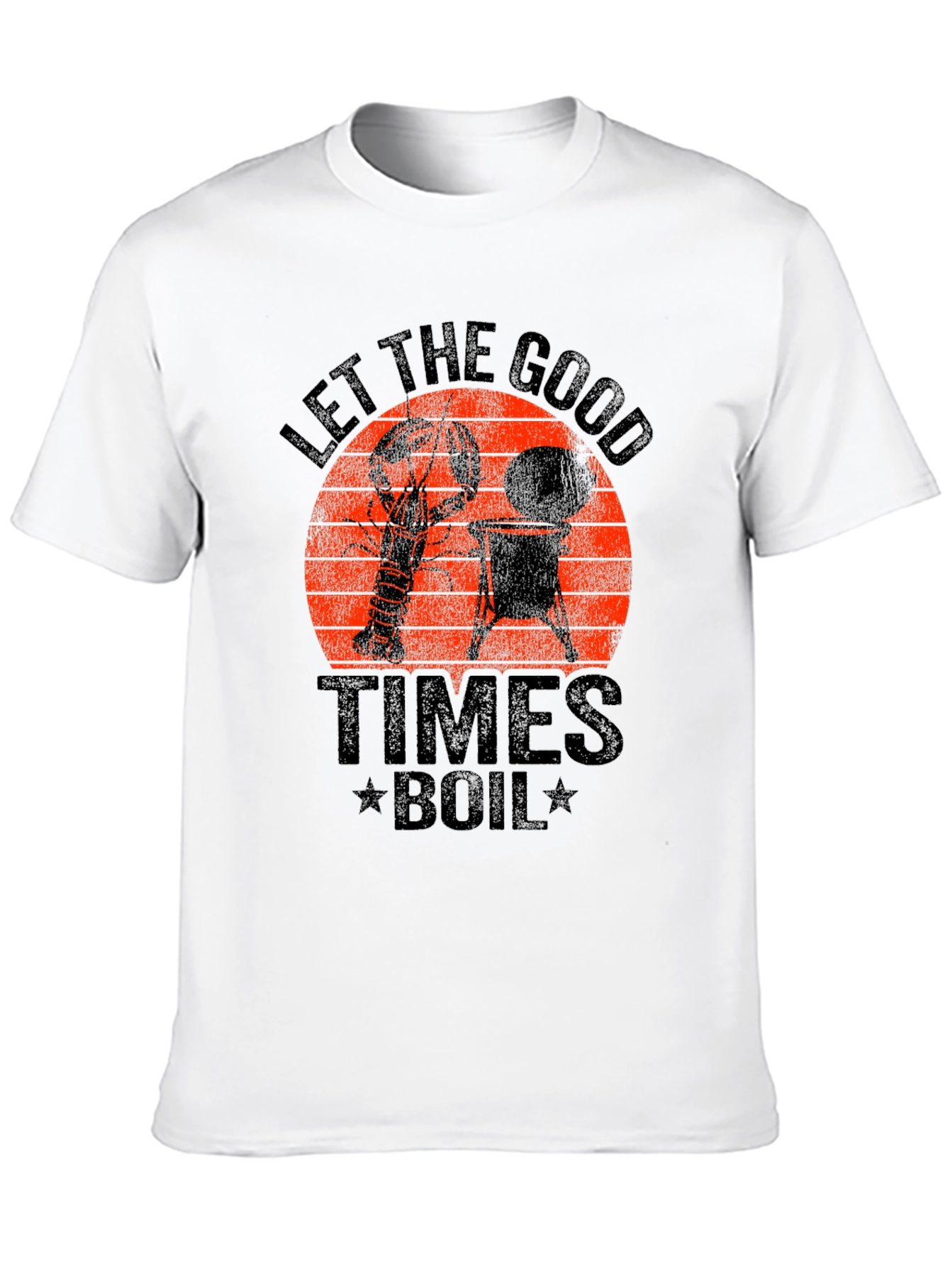 Let The Good Times Boil T-Shirt