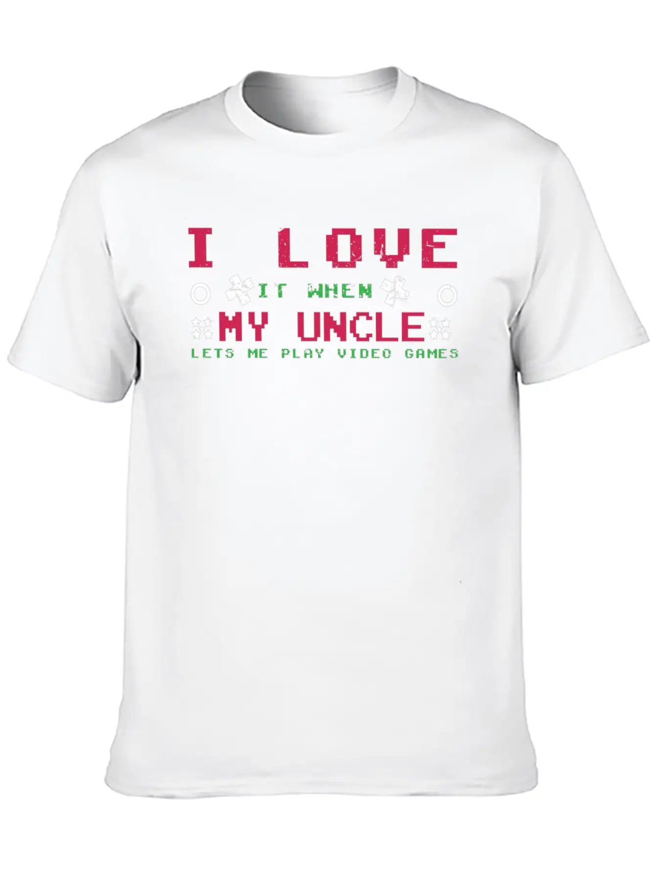 Love My Uncle Play Video Game Lover Gaming Unisex Casual T-Shirt – Clean Design For Daily Comfort